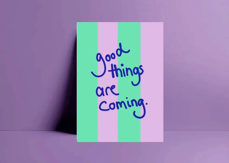 * Good things are coming * Postkarte