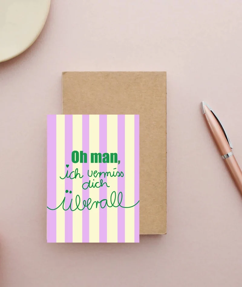 * Oh mann, ich vermiss dich ueberall * Postkarte