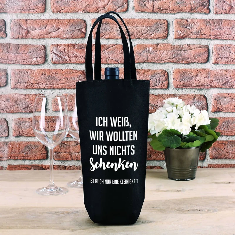 Flaschentasche - Ich weiß, wir wollten uns nichts schenken - mit Ihrem Wunschtext