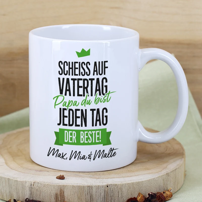Tasse zum Vatertag - Du bist jeden Tag der Beste! mit Wunschtext
