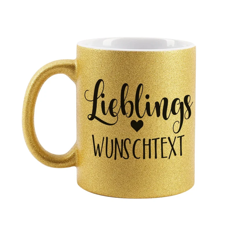 Lieblings - Glitzertasse mit Ihrem Wunschtext