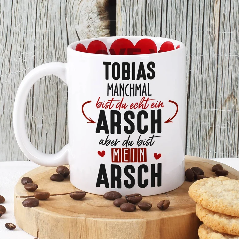 Du bist mein Arsch - Tasse für Männer mit Namensaufdruck