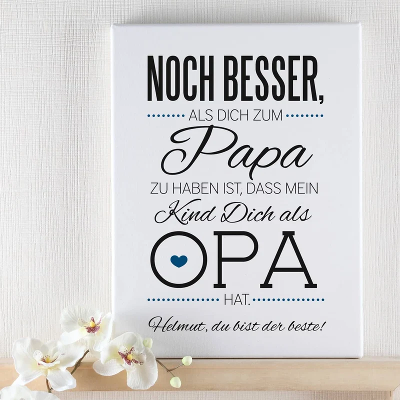 Leinwand für Opa´s zum Vatertag 30 x 40 cm mit tollem Spruch und persönlicher Widmung