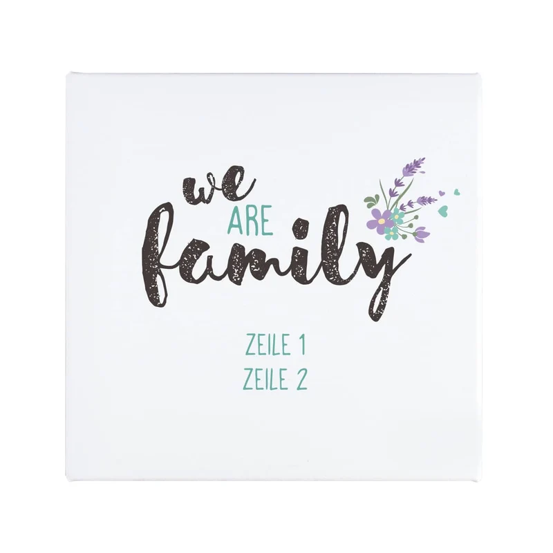 Leinwand - we are family - mit 2 Zeilen Wunschtext, 20 x 20 cm