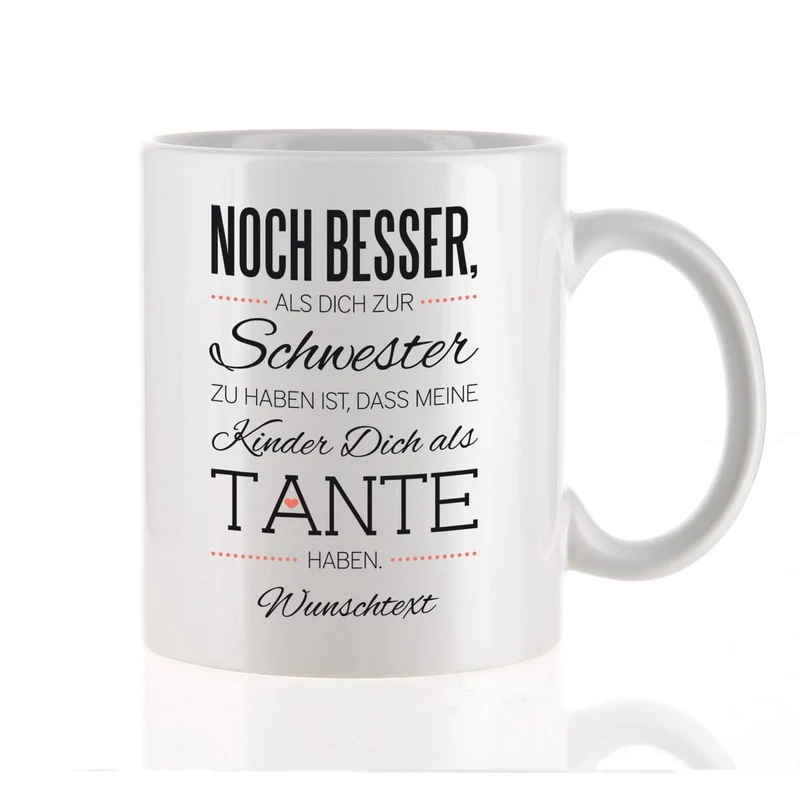 Tasse für die beste Schwester und Tante mit Spruch und Ihrem Wunschtext