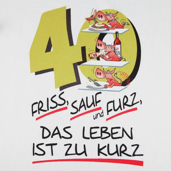 Großer Latz 40 - Friss, sauf und furz