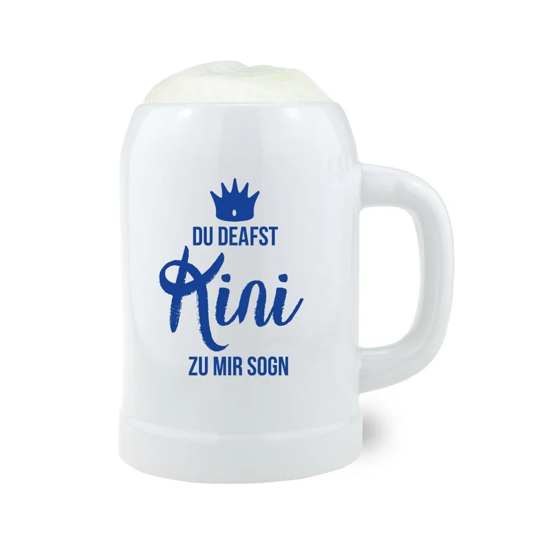 Bierkrug "Du deafst Kini zu mir sogn"