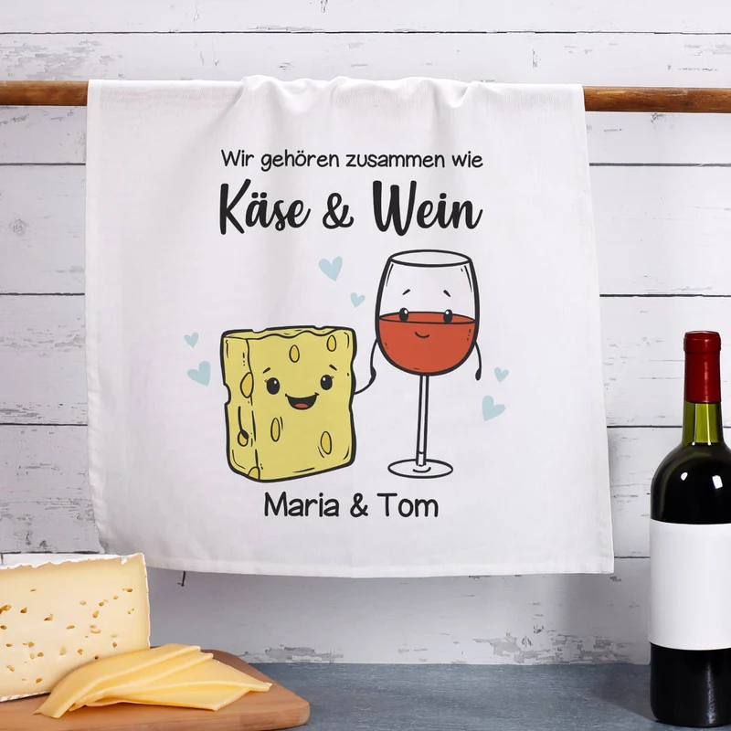 Wir gehören zusammen wie Käse & Wein - Geschirrtuch mit Ihren Wunschnamen