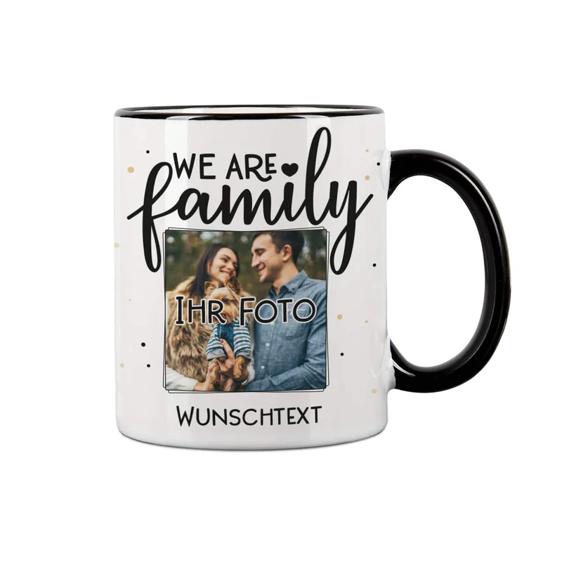 We are family - Fototasse mit Ihrem Wunschtext