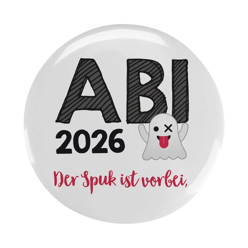 Button zum Abitur 20265 - der Spuk ist vorbei, 56 mm