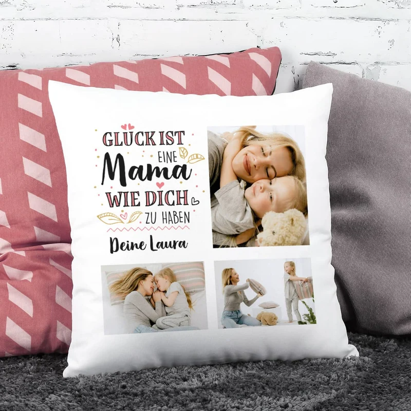 Glück ist, eine Mama wie dich zu haben - Kissen mit 3 Fotos und Wunschtext