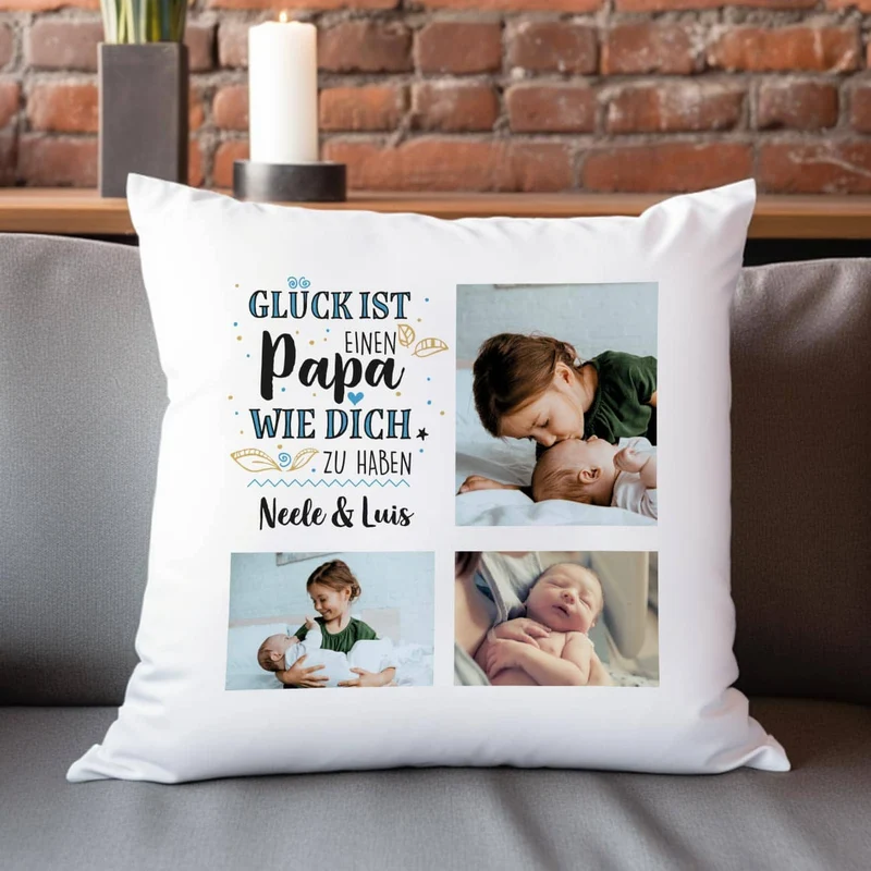 Glück ist, einen Papa wie dich zu haben - Kissen mit 3 Fotos und Wunschtext