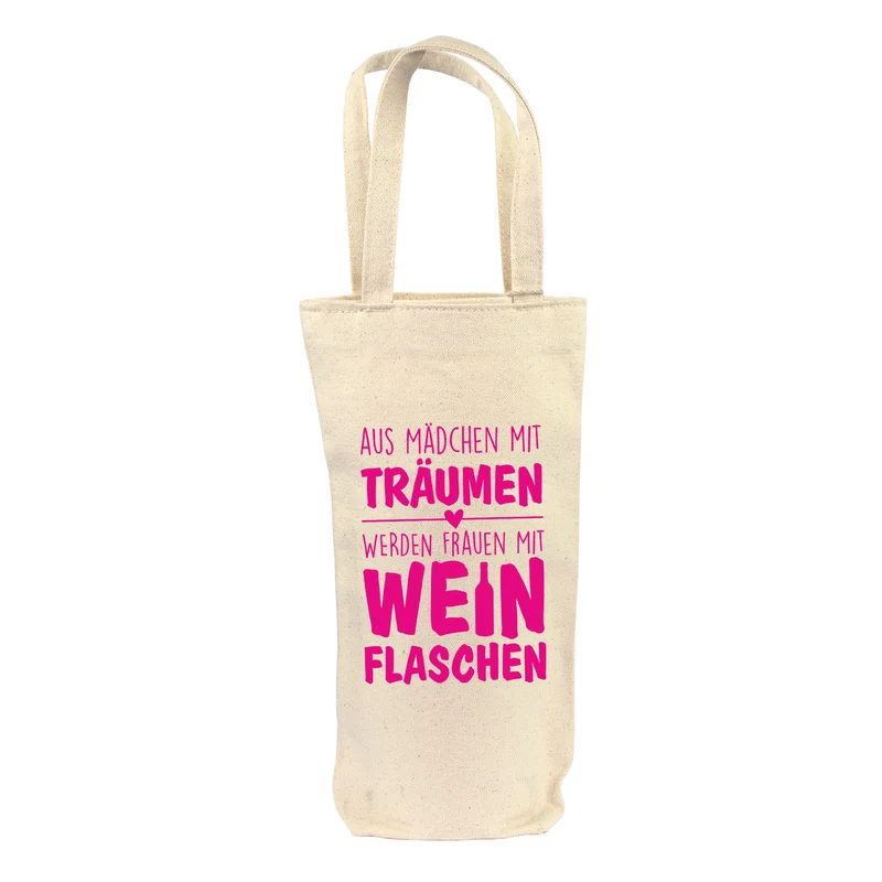 Lustige Flaschentasche für Frauen mit Spruch 'Aus Mädchen mit Träumen werden Frauen mit Weinflaschen'
