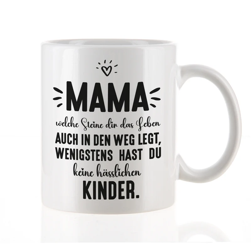 Lustige Tasse 'Mama - wenigstens keine hässlichen Kinder' für Mütter zum Muttertag & Geburtstag