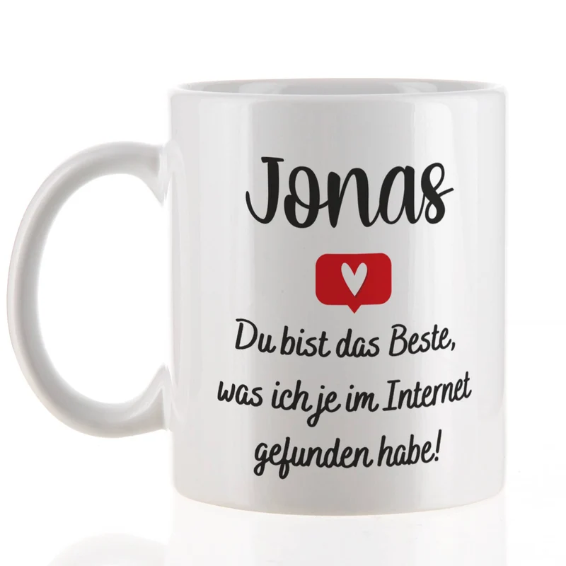 Tasse zum Valentinstag - Du bist das Beste, was ich je im Internet gefunden habe!