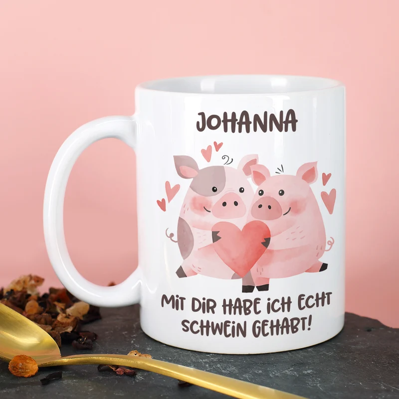 Tasse - Mit dir habe ich echt Schwein gehabt! - für Ihren Lieblingsmenschen
