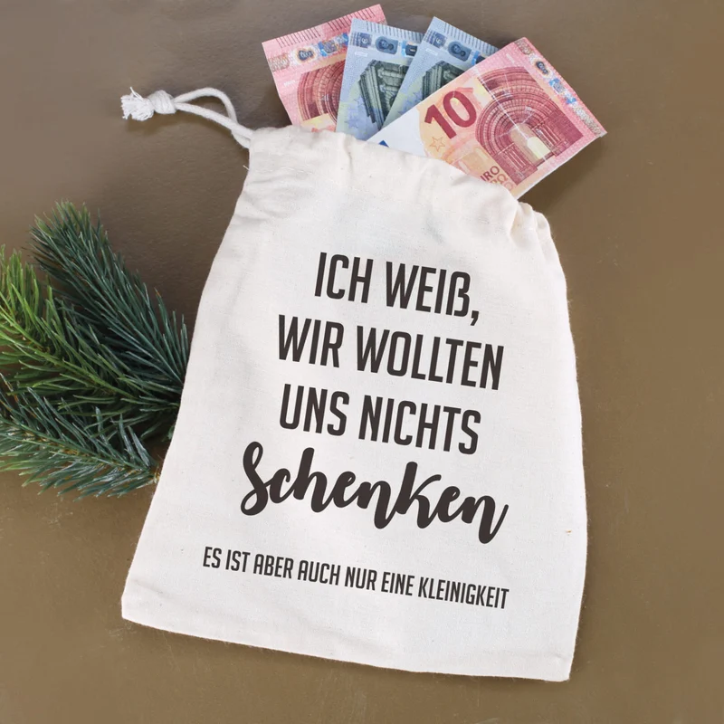 Kleiner Geschenksack - Ich weiß, wir wollten uns nichts schenken - mit Wunschtext