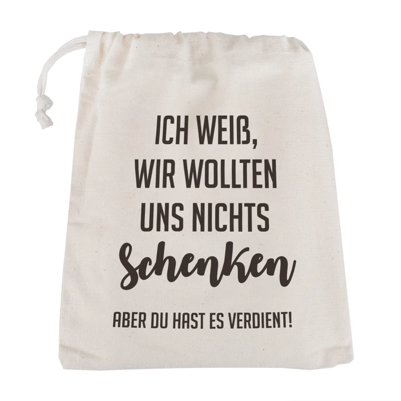 Kleiner Geschenksack - Ich weiß, wir wollten uns nichts schenken - mit Wunschtext