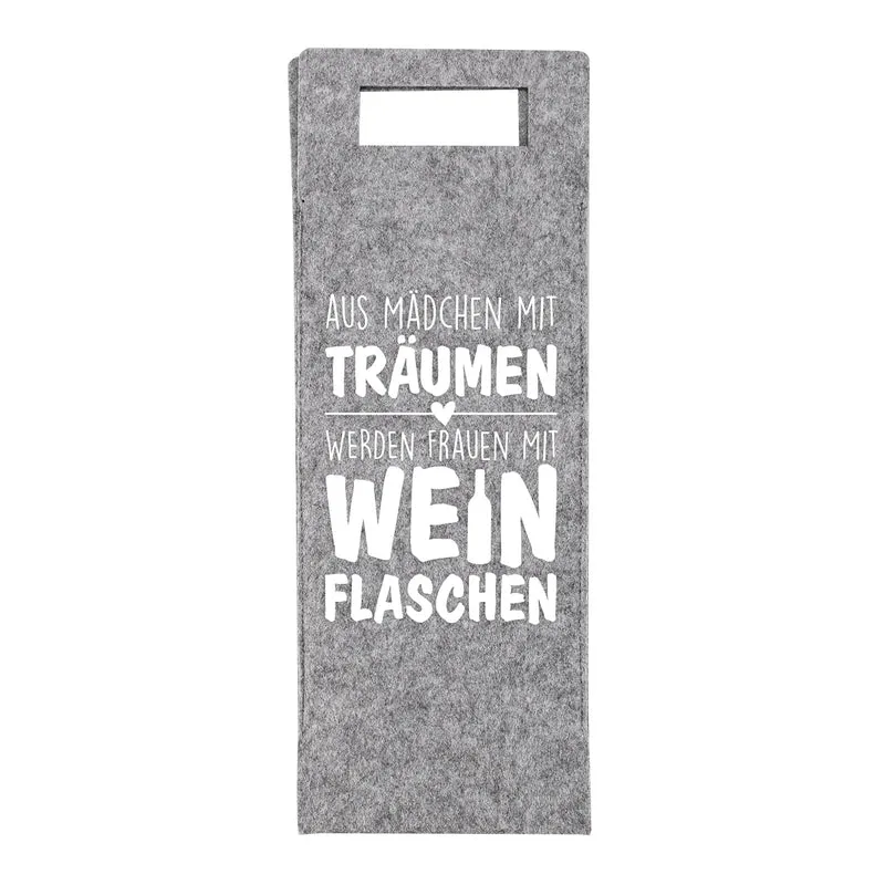 Aus Mädchen mit Träumen werden Frauen mit Weinflaschen - Flaschenbeutel aus Filz