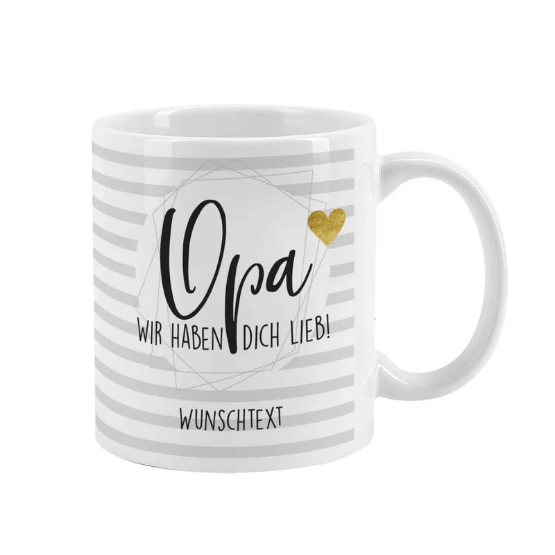 Keramiktasse - Opa wir haben dich lieb - mit Ihrem Wunschtext