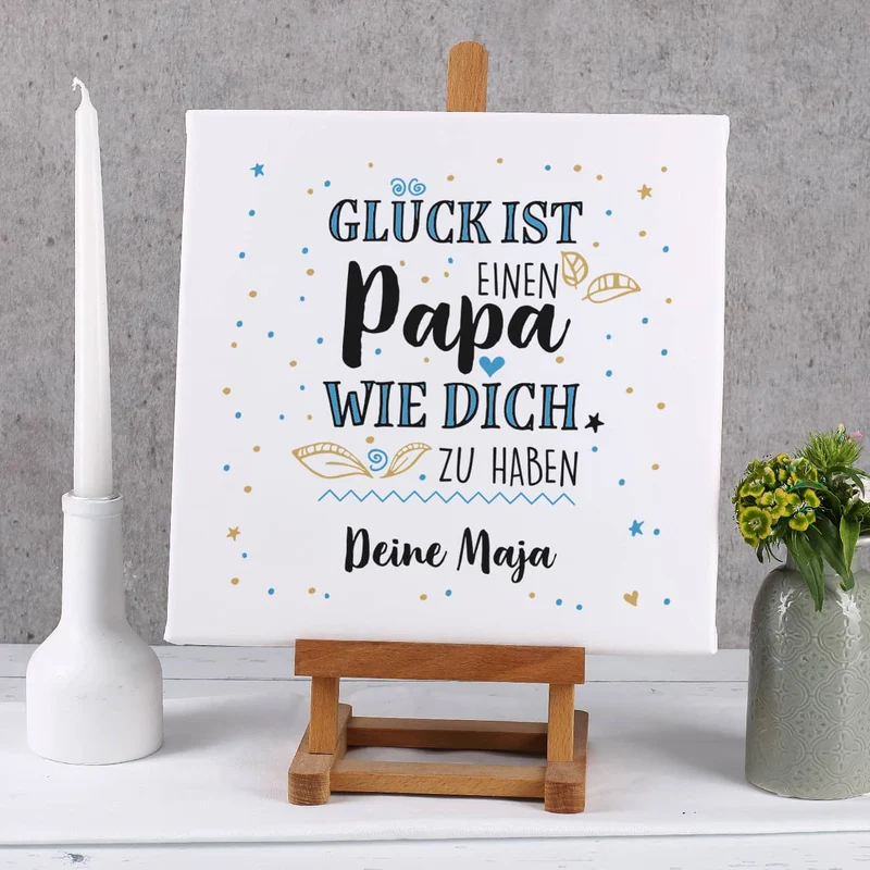 Glück ist, einen Papa wie dich zu haben - Leinwand 30x30cm