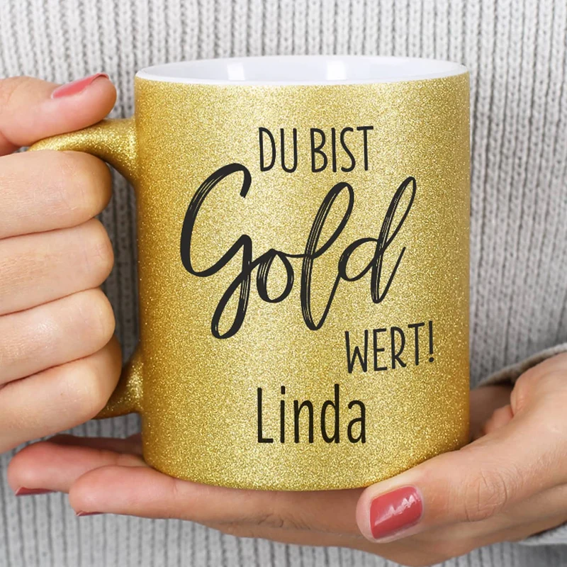 Goldtasse "Du bist Gold wert" mit Namen bedruckt